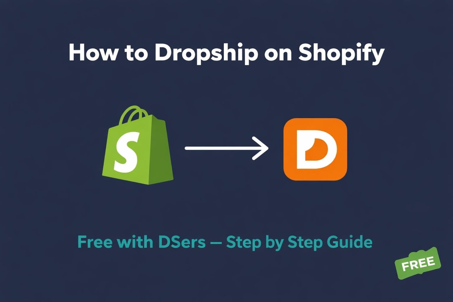 How to dropship on Shopify using DSers free step by step guide with Shopify and DSers icons connected by arrow